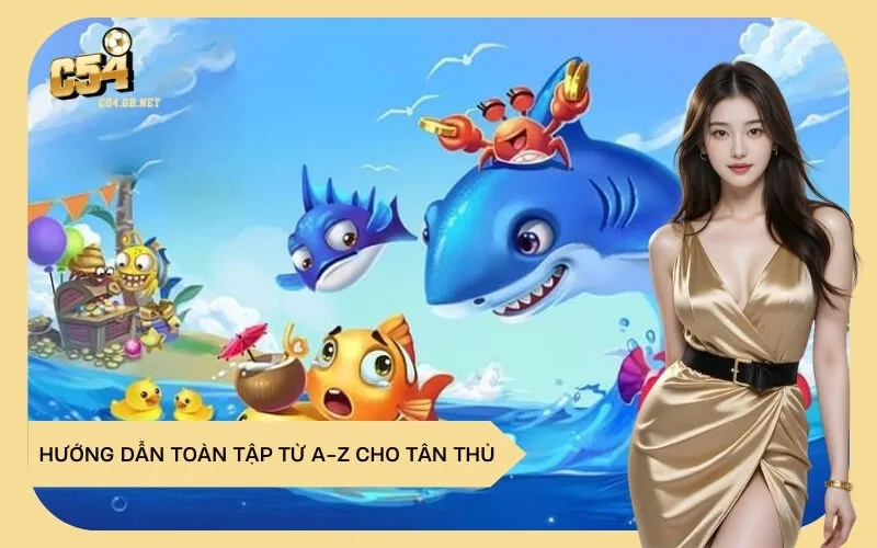 Hướng Dẫn Toàn Tập Từ A-Z Cho Tân Thủ